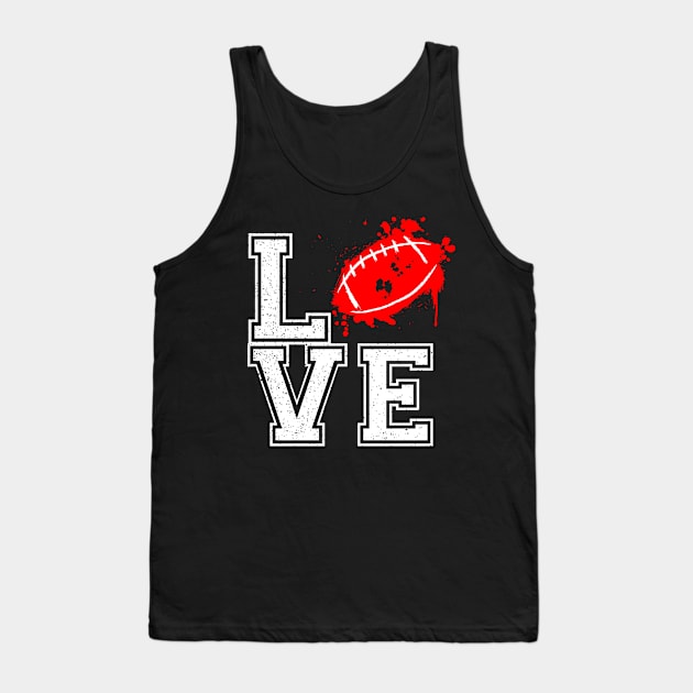 I Love Football Tank Top by DARSHIRTS